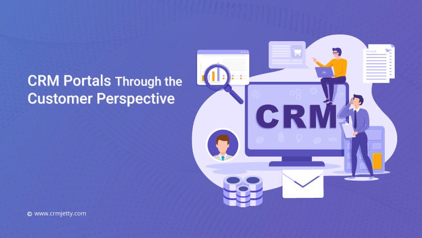 CRM Portals Through the Customer Perspective